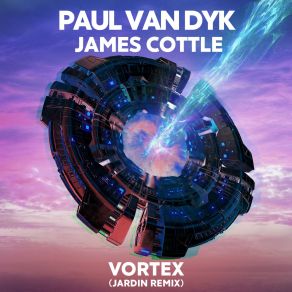 Download track VORTEX (Jardin Remix) Paul Van Dyk, James Cottle