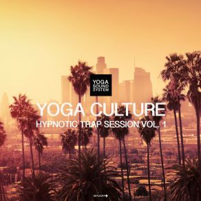 Download track Karma Hymn (Calming Soundwaves & Hypnotic Trap Beats) Yoga Culture