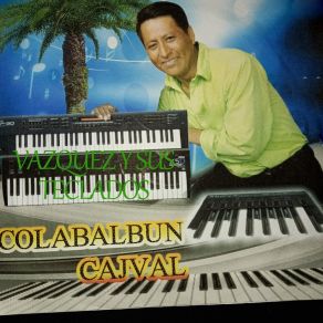 Download track Colabalbun Cajval Cristo Sus Teclados