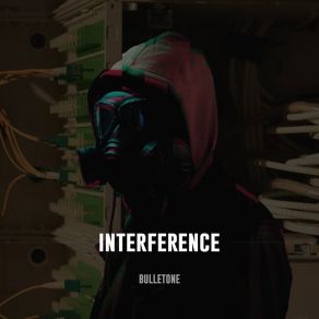 Download track Interference Bulletone