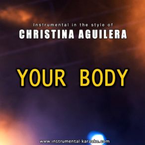 Download track Your Body (Ken Loi Remix) (Deluxe Japan Version) (ITunes) Christina Aguilera