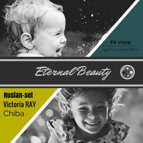 Download track Eternal Beauty (Fx Voice Igor Pumphonia Remix) Ruslan - Set, Victoria Ray, Ruslan-Set Chiba