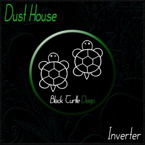 Download track Inverter Dust House