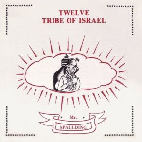 Download track Twelve Tribes Of Israel [12' Mix] Mr. Spaulding