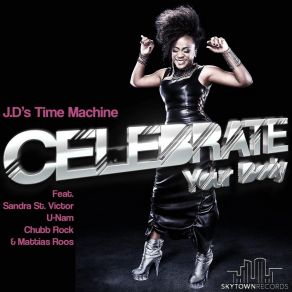 Download track Celebrate Your Body (U-Nam's Smooth Jazz Mix) J. D'S Time MachineU - Nam, Mattias Roos