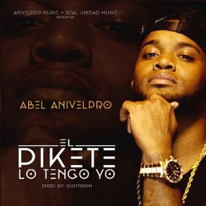 Download track El Pikete Lo Tengo Yo Abel Anivelpro