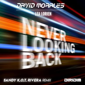 Download track Never Looking Back (Sandy K. O. T. Rivera Remix Edit) Sandy Rivera