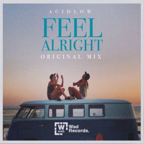 Download track Feel Alright (Radio Edit) AcidLow