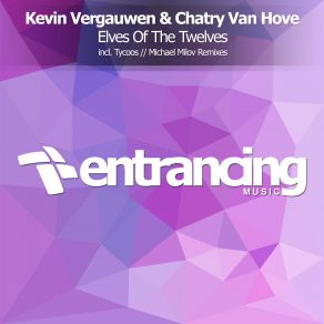 Download track Elves Of The Twelves (Michael Milov Remix) Kevin Vergauwen, Chatry Van Hove