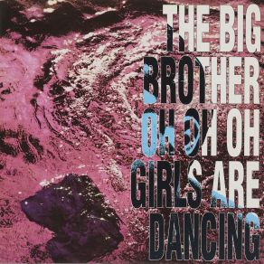 Download track Oh Oh Oh Girls Are Dancing (Instrumental) Big BrotherΟΡΓΑΝΙΚΟ