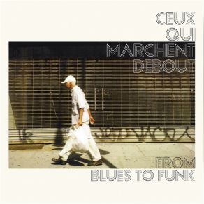 Download track Old Bone Blues Ceux Qui Marchent Debout