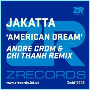 Download track American Dream (Andre Crom And Chi Thanh Remix) Jakatta, Stacey Q, Swati Natekar