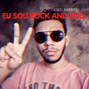 Download track Eu Sou Rock And Roll Luiz Gabriel Music