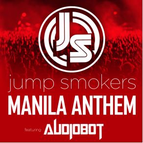 Download track Manila Anthem (Jump Smokers Extended Mix) Jump Smokers, Audiobot