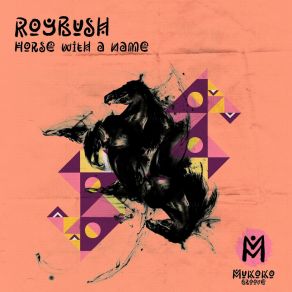 Download track Horse With A Name Roybush