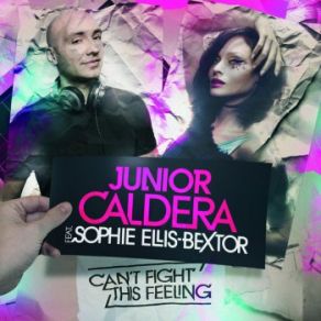 Download track Can’t Fight This Feeling (Ced Teknoboy Remix) Junior Caldera, Sophie Ellis - Bextor