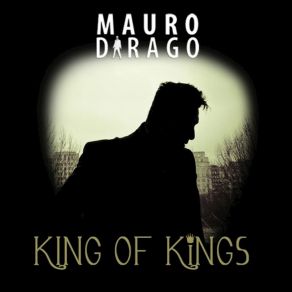 Download track King Of Kings (Kinky Roland And A Boy Called George Remix) Mauro Dirago