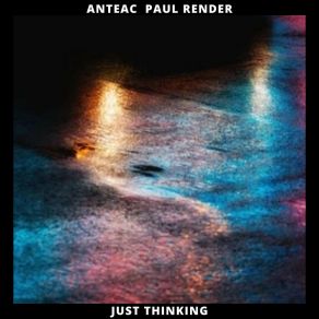 Download track Just Thinking Paul Render