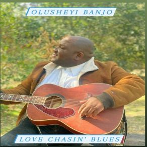 Download track Love Chasin' Blues (C World Remix) Olusheyi Banjo