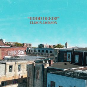 Download track Good Deeds Elison Jackson