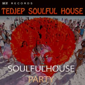 Download track I Need You To Say Tedjep Soulful House