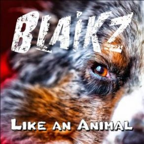 Download track Like An Animal (Killmode Remix Edit) Blaikz