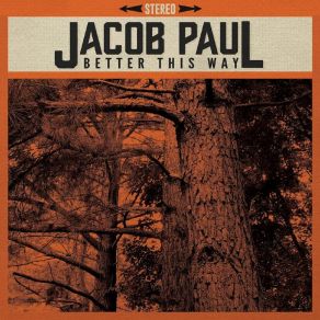 Download track Better This Way Paul Jacob