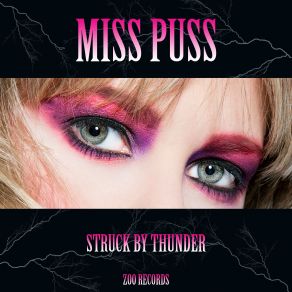 Download track Struck By Thunder Miss Puss