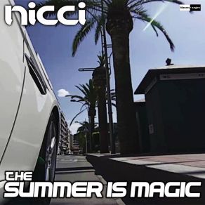 Download track The Summer Is Magic (Radio Edit) Nicci