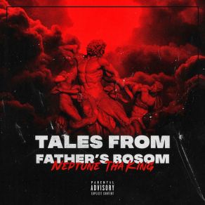 Download track Father's Bosom Freestyle (Bonus Track) Neptune Tha King