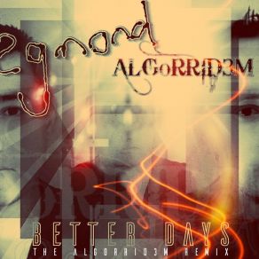 Download track Better Days (Algorrid3m Remix) Algorrid3m