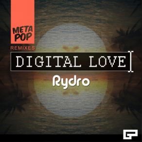 Download track Digital Love (Sound Pixel Remix) Rydro