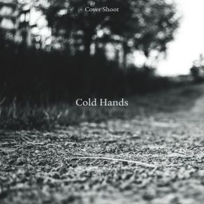 Download track Cold Hands Cover Shoot