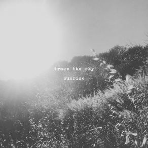 Download track Sunrise Trace The Sky