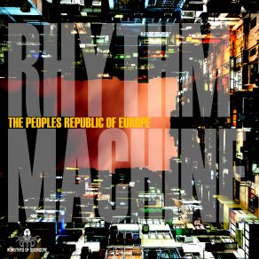 Download track Rhythm Machine Part III (Original Mix) The Peoples Republic Of Europe