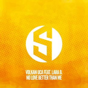 Download track No Love Better Than Me (Radio Mix) Lara BVolkan Uca