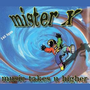 Download track Music Takes You Higher (X-Tended Version) Mister X