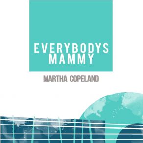 Download track Mine's Just As Good As Yours Martha Copeland