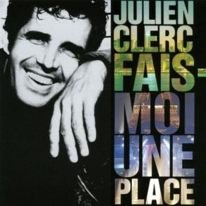 Download track Fais-Moi Une Place Julien ClercAnne Clark