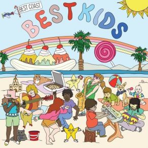 Download track Sunshine, Lollipops & Rainbows Best Coast