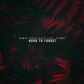 Download track Hard To Forget Kimmy