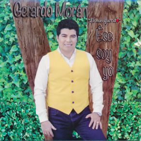 Download track Ese Soy Yo Gerardo Moran