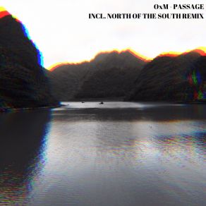 Download track Passage (North Of The South Remix Short Edit) OxM