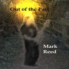 Download track Out Of The Past Mark Reed