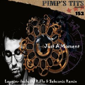 Download track Just A Moment (Sebconic Remix) LeugimSebconic