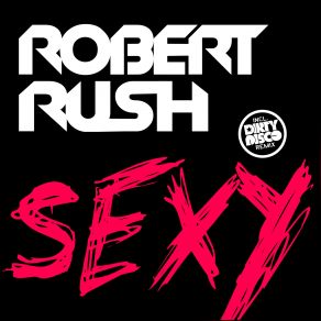 Download track Sexy (Radio Edit) Robert Rush