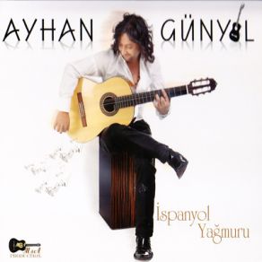 Download track Ispanyol Yağmuru Ayhan Günyıl