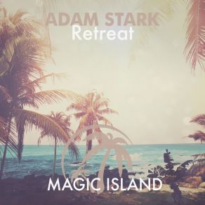 Download track Retreat (Extended Mix) Adam Stark