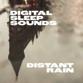 Download track City Downpour Digital Sleep Sounds