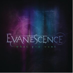 Download track What You Want Evanescence